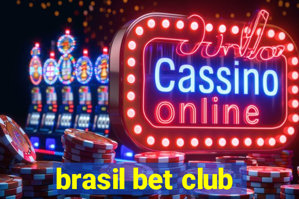 brasil bet club